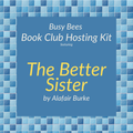 The Better Sister by Alafair Burke- Book Club Hosting Kit