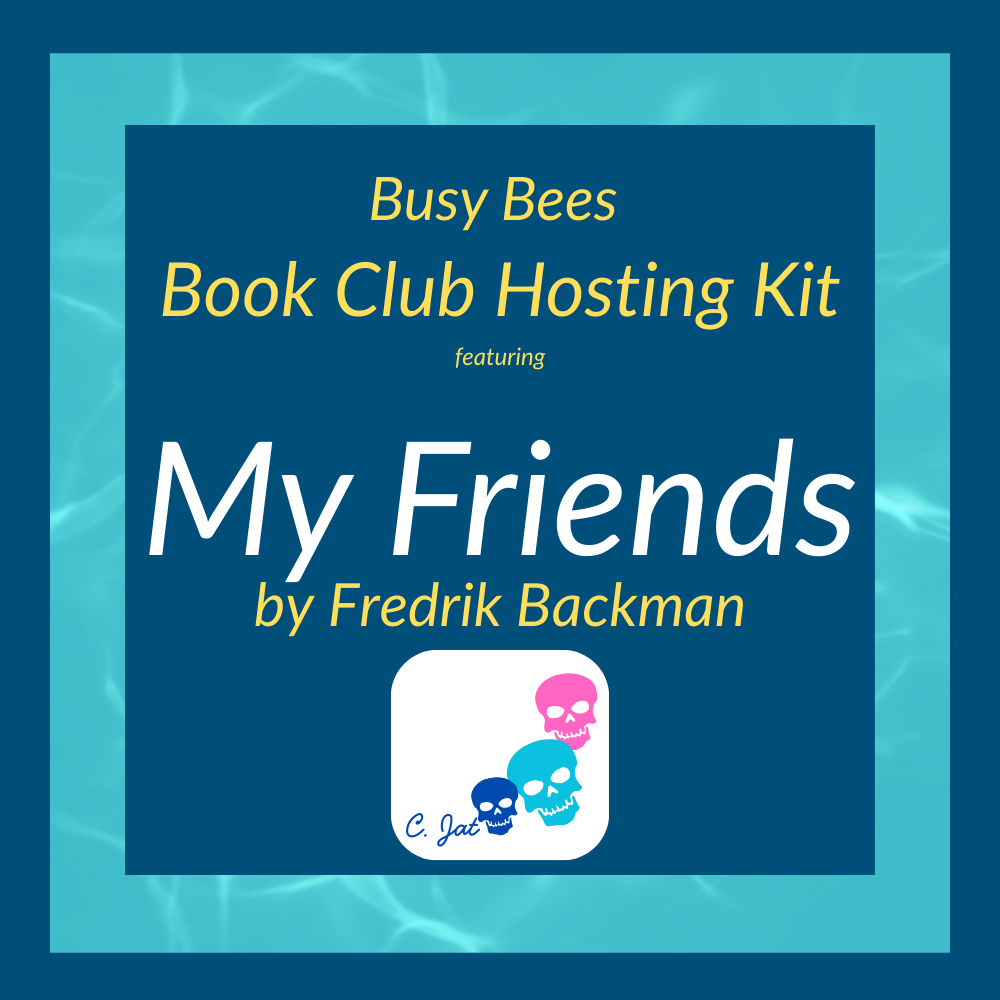 My Friends by Frederik Backman- Book Club Hosting Kit