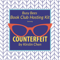 Counterfeit by Kirstin Chen- Book Club Hosting Kit