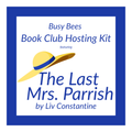 The Last Mrs. Parrish by Liv Constantine- Book Club Hosting Kit